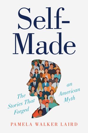 Self-Made: The Stories That Forged an American Myth image number 0