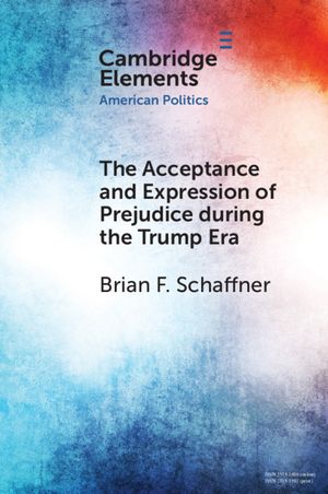 The Acceptance and Expression of Prejudice During the Trump Era image number 0