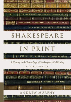 Shakespeare in Print: A History and Chronology of Shakespeare Publishing image number 0