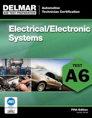 ASE Test Preparation - A6 Electrical/Electronic Systems image number 0