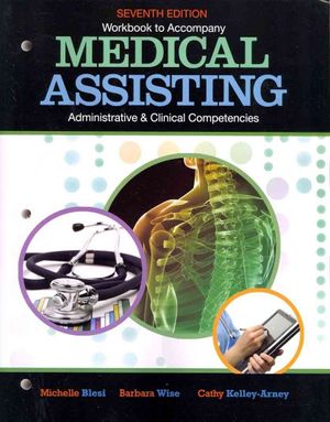 Workbook for Blesi/Wise/Kelly-Arney's Medical Assisting Adminitrative and Clinical Competencies, 7th image number 0