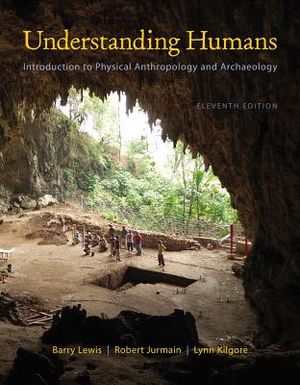 Understanding Humans: An Introduction to Physical Anthropology and Archaeology image number 0