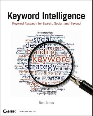 Keyword Intelligence: Keyword Research for Search, Social, and Beyond image number 0