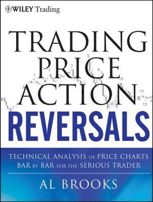 Trading Price Action Reversals: Technical Analysis of Price Charts Bar by Bar for the Serious Trader image number 0