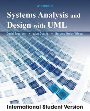 Systems Analysis and Design with UML. David P. Tegarden, Alan Dennis and Barbara Haley Wixom image number 0