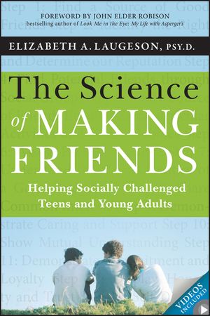 The Science of Making Friends: Helping Socially Challenged Teens and Young Adults [With DVD] image number 0