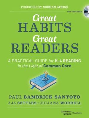 Great Habits, Great Readers: A Practical Guide for K - 4 Reading in the Light of Common Core image number 0