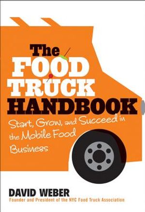 The Food Truck Handbook: Start, Grow, and Succeed in the Mobile Food Business image number 0