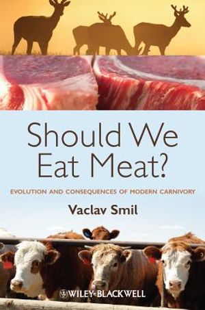 Should We Eat Meat?: Evolution and Consequences of Modern Carnivory image number 0