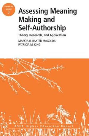 Assessing Meaning Making and Self-Authorship: Theory, Research, and Application: Ashe Higher Education Report 38:3 image number 0