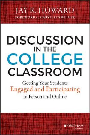 Discussion in the College Classroom: Getting Your Students Engaged and Participating in Person and Online image number 0