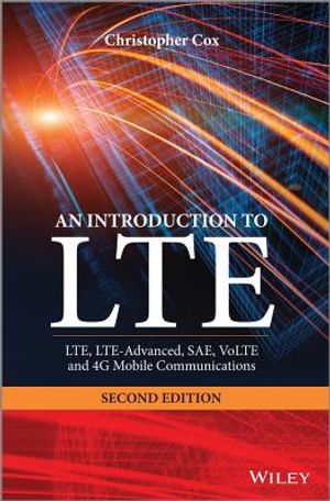 An Introduction to Lte: Lte, Lte-Advanced, Sae, Volte and 4g Mobile Communications image number 0