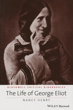 The Life of George Eliot: A Critical Biography image number 0