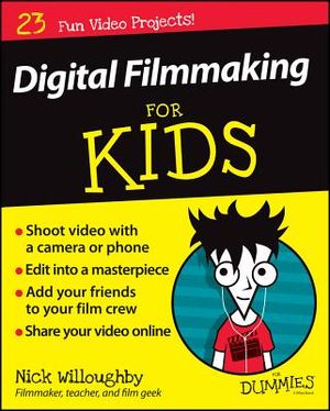 Digital Filmmaking for Kids for Dummies image number 0