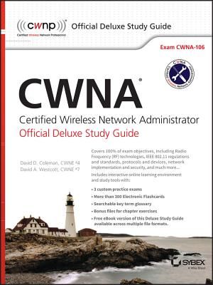 CWNA Certified Wireless Network Administrator Official Deluxe Study Guide: Exam CWNA-106 image number 0