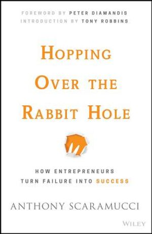 Hopping Over the Rabbit Hole: How Entrepreneurs Turn Failure Into Success image number 0