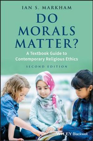 Do Morals Matter?: A Textbook Guide to Contemporary Religious Ethics image number 0
