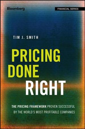 Pricing Done Right: The Pricing Framework Proven Successful by the World's Most Profitable Companies image number 0