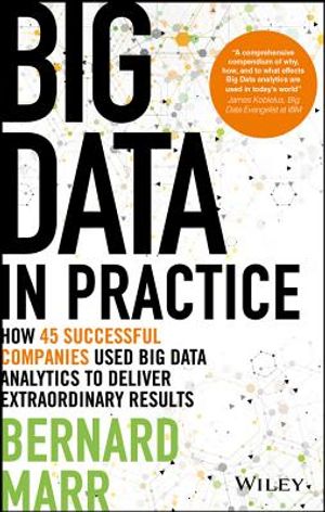 Big Data in Practice: How 45 Successful Companies Used Big Data Analytics to Deliver Extraordinary Results image number 0