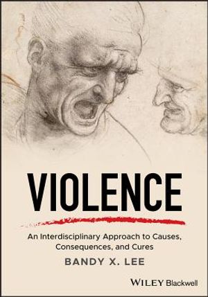 Violence: An Interdisciplinary Approach to Causes, Consequences, and Cures image number 0