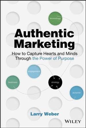 Authentic Marketing: How to Capture Hearts and Minds Through the Power of Purpose image number 0