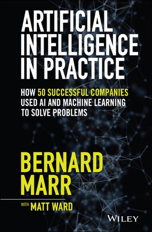 Artificial Intelligence in Practice: How 50 Successful Companies Used AI and Machine Learning to Solve Problems image number 0