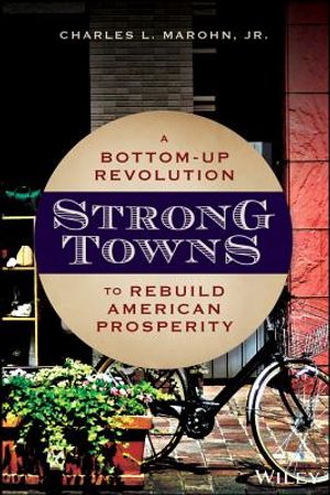 Strong Towns: A Bottom-Up Revolution to Rebuild American Prosperity image number 0