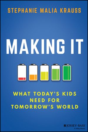 Making It: What Today's Kids Need for Tomorrow's World image number 0
