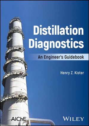 Distillation Diagnostics: An Engineer's Guidebook image number 0