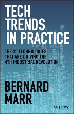 Tech Trends in Practice: The 25 Technologies That Are Driving the 4th Industrial Revolution image number 0
