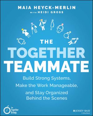 The Together Teammate: Build Systems, Establish Influence & Keep Organized Behind-The-Scenes image number 0