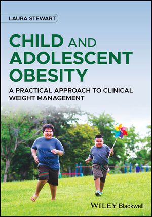 Child and Adolescent Obesity: A Practical Approach to Clinical Weight Management image number 0
