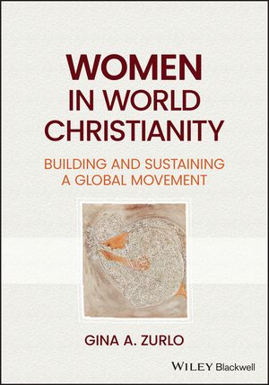 Women in World Christianity: Building and Sustaining a Global Movement image number 0