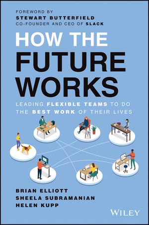 How the Future Works: Leading Flexible Teams to Do the Best Work of Their Lives image number 0
