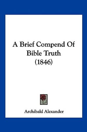 A Brief Compend Of Bible Truth (1846) image number 0