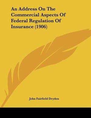 An Address On The Commercial Aspects Of Federal Regulation Of Insurance (1906) image number 0