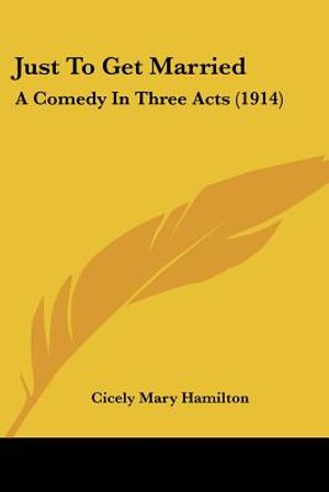 Just To Get Married: A Comedy In Three Acts (1914) image number 0