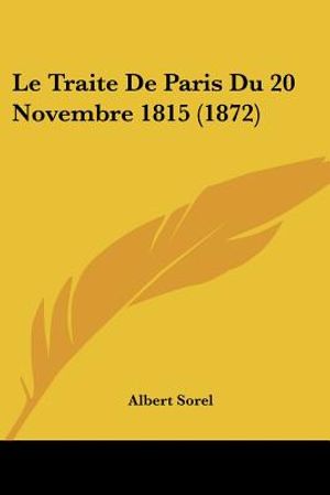 Le Traite De Paris Du 20 Novembre 1815 (1872) image number 0