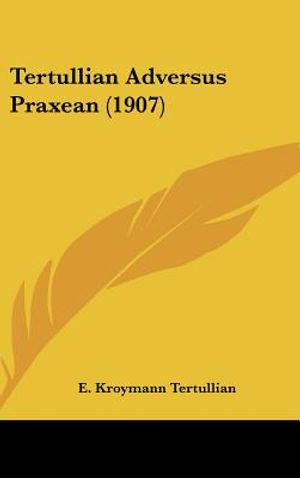 Tertullian Adversus Praxean (1907) image number 0