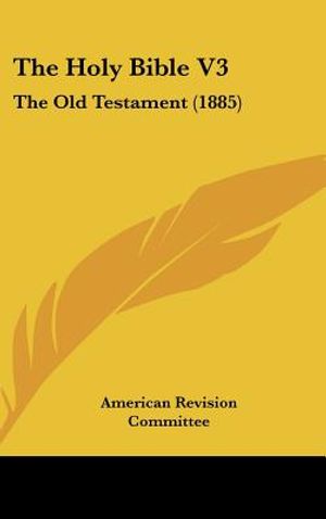 The Holy Bible V3: The Old Testament (1885) image number 0