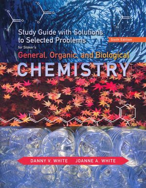 Study Guide with Selected Solutions for Stoker's General, Organic, and Biological Chemistry, 6th image number 0