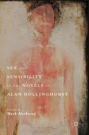 Sex and Sensibility in the Novels of Alan Hollinghurst image number 0