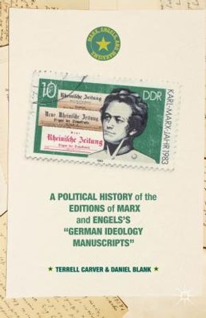 A Political History of the Editions of Marx and Engels's "German Ideology Manuscripts" image number 0