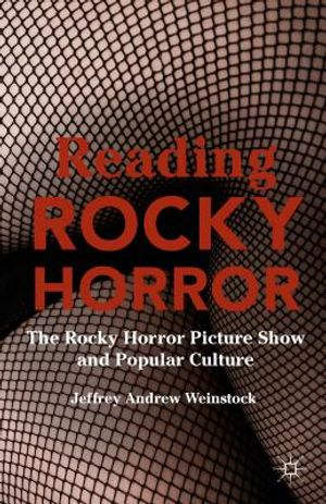 Reading Rocky Horror: The Rocky Horror Picture Show and Popular Culture image number 0