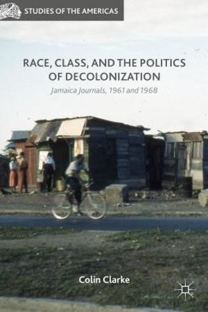Race, Class, and the Politics of Decolonization: Jamaica Journals, 1961 and 1968 image number 0