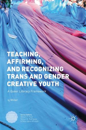Teaching, Affirming, and Recognizing Trans and Gender Creative Youth: A Queer Literacy Framework image number 0