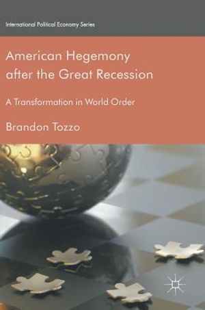 American Hegemony After the Great Recession: A Transformation in World Order image number 0