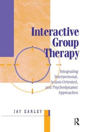 Interactive Group Therapy: Integrating, Interpersonal, Action-Orientated and Psychodynamic Approaches image number 0