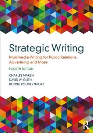 Strategic Writing: Multimedia Writing for Public Relations, Advertising and More image number 0