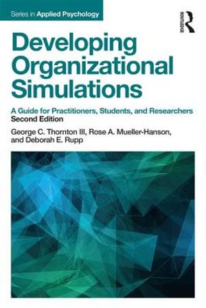 Developing Organizational Simulations: A Guide for Practitioners, Students, and Researchers image number 0